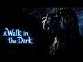 I LOVE THIS GAME!! | A Walk in The Dark
