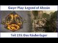 Legend of Ahssûn deutsch Teil 155 - Das Räuberlager Let's Play