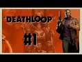 Let's Play Deathloop - #1 | Welcome To The Loop
