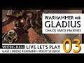 Let's Play mit Entwickler: Warhammer 40k Gladius - Chaos Space Marines (03) [Deutsch]