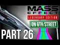Mass Effect on 6th Street Part 26