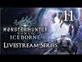 Monster Hunter World Iceborne - Livestream Part 11: Naracuga