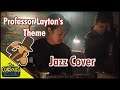 Professor Layton's Theme Jazz Cover - The Consouls