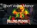 Quick Volter Manor (Partial Video) | KF2 Coop