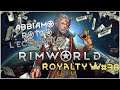 Rimworld Royalty: Abbiamo rotto l'economia! | #Ep38