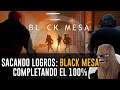 SACANDO LOGROS: BLACK MESA COMPLETANDO EL 100% | 04/04/20