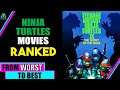 Teenage Mutant Ninja Turtles Movies RANKED!!!