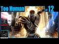 Too Human Playthrough | Part 12