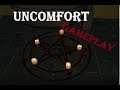 UNCOMFORT (Gameplay)