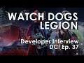 Watch Dogs: Legion Interview - DCI 37