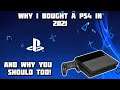 Why I Bought a PS4 In 2021 (And Why You Should Buy One Too!)