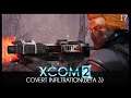 XCOM 2 Covert Infiltration (Beta 3): Episode 17
