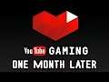 YouTube Gaming: One Month Later, My Opinions, Your Opinions, and its Future!