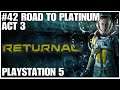 #42 Road to platinum, Returnal, Playstation 5, gameplay, playthrough