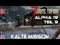 7 Days to Die Multiplayer Alpha 19 / Let's Play Teil 9