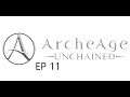 ArcheAge Unchained EP 11- Dying a lot!
