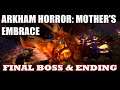 Arkham Horror: Mother's Embrace - Playthrough (Part 9) Final Boss & Ending