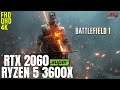 Battlefield 1 | Ryzen 5 3600x + RTX 2060 Super | 1080p, 1440p, 2160p benchmarks!