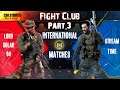 Call of Duty: Mobile (Fight Club) Part. 3 International Matches