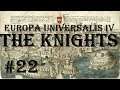 Europa Universalis 4 - Golden Century: The Knights #22