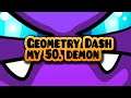 Geometry Dash 50st Demon! ( Smile ) Road to 1.3k!