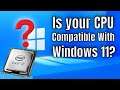 How to check if your CPU can run Windows 11 - Is your Processor compatible with Windows 11?