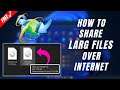 How to Share Large Files over the Internet (Free!) | Share Bigger Files Online (2022)
