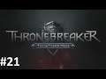 Let's Play Thronebreaker #21 - Die Asche Aedirns [HD][Ryo]