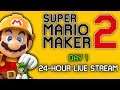 🔴 Live - Super Mario Maker 2: 24-Hour Stream [Day 1]