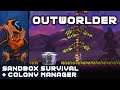 Outworlder - Sci-Fi Sandbox Survival + Colony Manager