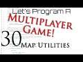 Programming | Multiplayer Development | Episode 30 | Map Utilities