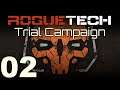 RogueTech | Trial Campaign | Episode 02