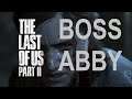 THE LAST OF US PARTE 2 - MODO HISTORIA - PELEA FINAL - ABBY