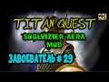 Titan Quest: Soulvizier AERA mod. Сложность "Норма". Завоеватель #29