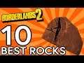 Top 10 Best Rocks in Borderlands 2
