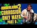 Twitch Sings | Corrosion Only Maya Part 8 | Borderlands 2 Funny Gamer Moments Haha