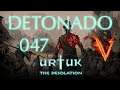 Urtuk - Detonado - 047