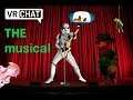 VR Chat The Musical