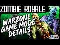 Warzone ZOMBIE ROYALE DETAILS, RELEASE DATE, Zombie Abilities, How Does Zombie Mode Work