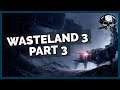 Wasteland 3 Live - Part 3