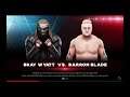 WWE 2K19 Bray Wyatt VS Baron Blade 1 VS 1 Match