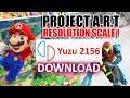 YUZU EARLY ACCESS 2156 - RESOLUTION SCALE - Project A.R.T.