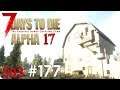 7 Days to Die (Alpha 17) | #177 Nachbarschaftsstreit | Let's Play German