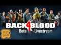 Back 4 Blood Early Access Beta Livestream #1