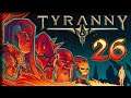 Battle-worn Ruins – Tyranny Gameplay – [Stream VOD] Part 26