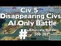 Civ 5 Disappearing Civilizations AI Only World Battle # Alternate Battle Turn 200-207