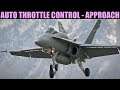 FA-18C Hornet: ATC Auto Throttle Control - Approach Mode Tutorial | DCS WORLD