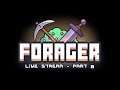 Forager - Live Stream - Part 8 [EN]