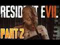 HE IS CRAZY! | Resident Evil 7 Biohazard Part - 2