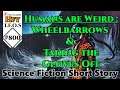 HFY Sci-Fi Short Stories - Humans are Weird : Wheelbarrows & Taking the Gloves Off (r/HFY TFOS# 800)